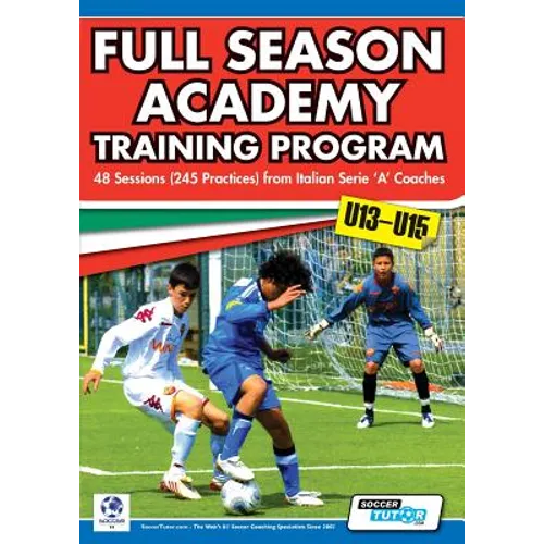 Full Season Academy Training Program U13-15 - 48 Sessions (245 Practices) from Italian Series 'a' Coaches
