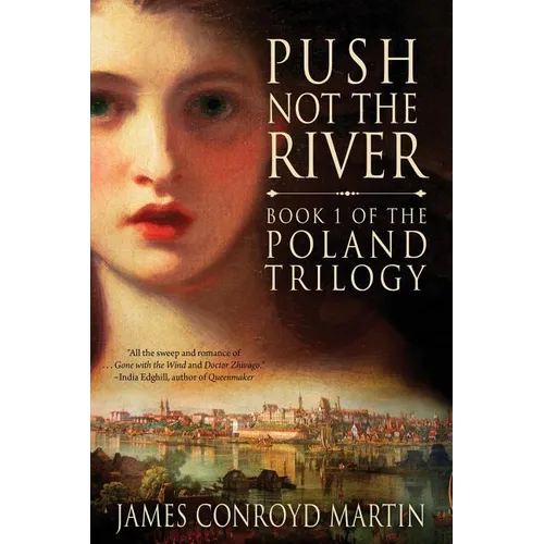 Push Not the River (The Poland Trilogy Book 1)