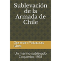 Sublevación de la Armada de Chile: Un marino sublevado. Coquimbo 1931