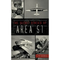 The Secret Genesis of Area 51