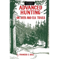 Advanced Hunting on Deer and Elk Trails
