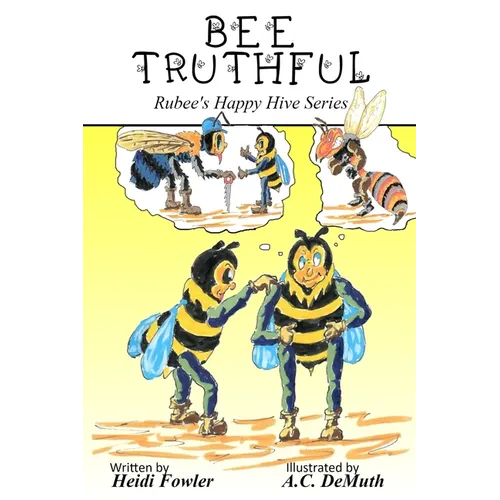 Bee Truthful: Rubee's Happy Hive Series, Book 3