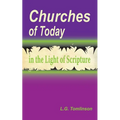 Churches of Today in the Light of Scripture