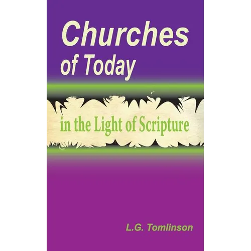 Churches of Today in the Light of Scripture