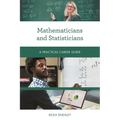 Mathematicians and Statisticians: A Practical Career Guide