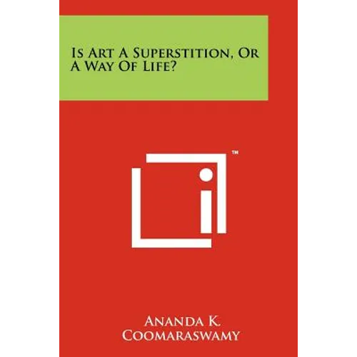 Is Art A Superstition, Or A Way Of Life?