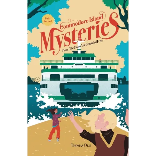 Commodore Island Mysteries: The Case of the Grounded Ferry