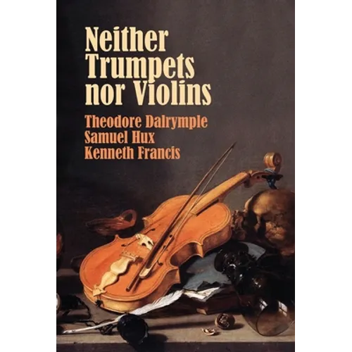 Neither Trumpets Nor Violins