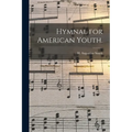 Hymnal for American Youth.