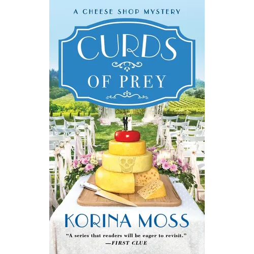 Curds of Prey: A Cheese Shop Mystery
