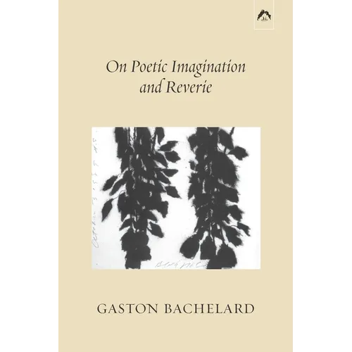 On Poetic Imagination and Reverie