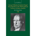 Georg Wilhelm Friedrich Hegel: Encyclopaedia of the Philosophical Sciences in Basic Outline