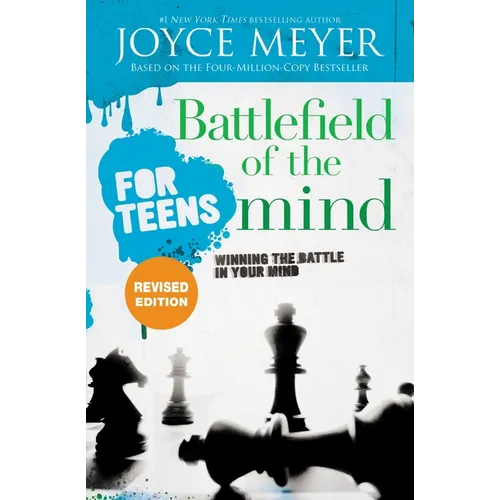Battlefield of the Mind for Teens: Winning the Battle in Your Mind