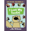 I Lost My Tooth!-An Unlimited Squirrels Book