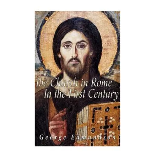 The Church in Rome in the First Century