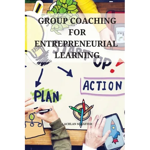Group coaching for entrepreneurial learning