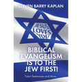 Biblical Evangelism Is to the Jew First!: T-Shirt Testimonies and More...