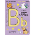 B Is for Baby Animals: An Interactive Alphabet Book