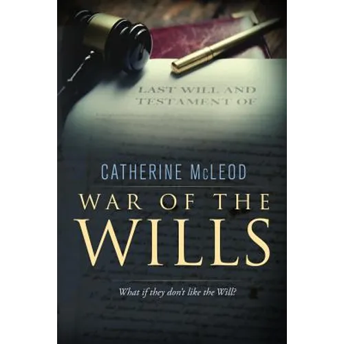 War of the Wills: What if they don't like the Will?