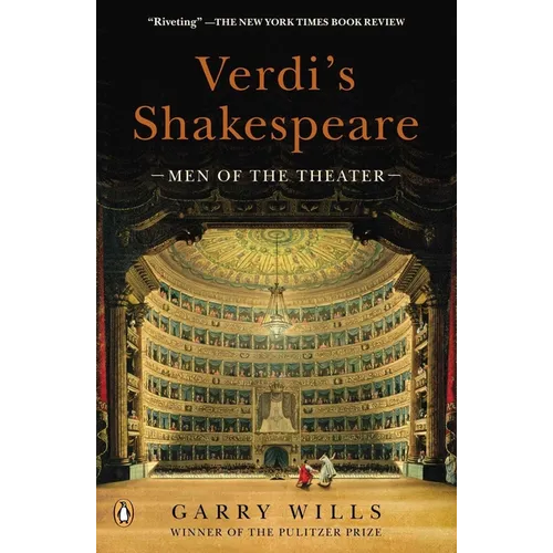 Verdi's Shakespeare: Men of the Theater