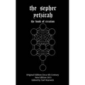 The Sepher Yetzirah: The Book of Creation