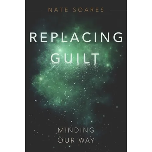 Replacing Guilt: Minding Our Way