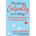 Thinking Critically in College: The Essential Handbook for Student Success