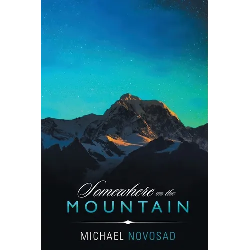 Somewhere on the Mountain