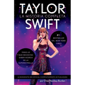 Taylor Swift: La Historia Completa Taylor Swift: The Whole Story