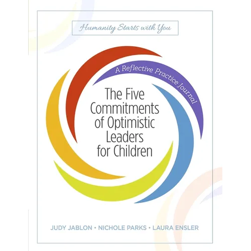 The Five Commitments of Optimistic Leaders for Children: A Reflective Practice Journal