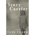 Story Carrier: A Collection of Tales of The Disappeared