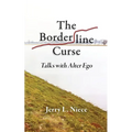 The Borderline Curse: Talks with Alter Ego