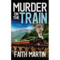 MURDER ON THE TRAIN a gripping crime mystery full of twists