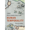 The Psychology of Human Temporality