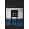 For Today: Poems