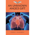 An Unknown Angel's Gift: A Couple's Lung Transplant Journey
