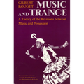 Music and Trance: A Theory of the Relations Between Music and Possession