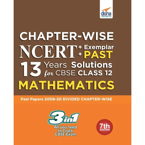 Chapter-wise NCERT + Exemplar + PAST 13 Years Solutions for CBSE Class 12 Mathematics 7th Edition