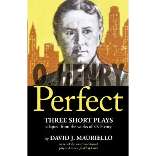 O. Henry Perfect: Three Short Plays