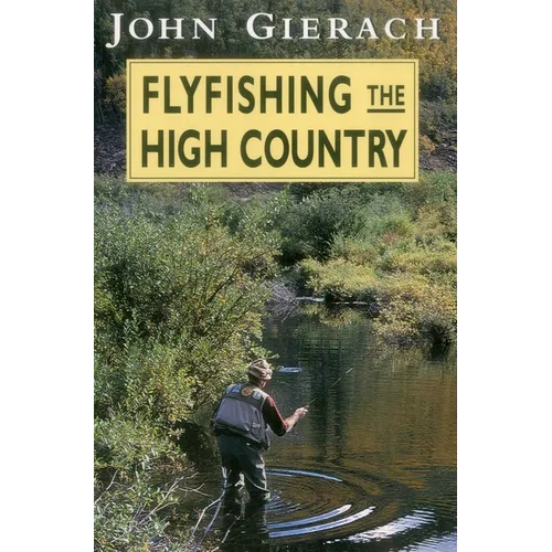 Flyfishing the High Country