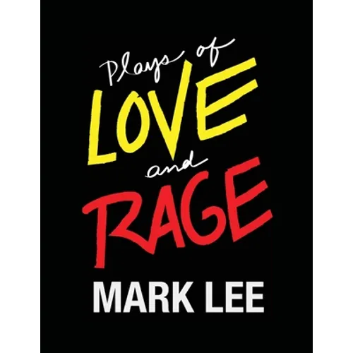 Plays of Love and Rage
