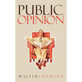 Public Opinion: The Original 1922 Edition