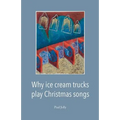 Why Ice Cream Trucks Play Christmas Songs