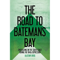 The Road to Batemans Bay: Speculating on the South Coast During the 1840s Depression