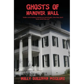 Ghosts of Hanover Hall: House of Secrets and Sorrow
