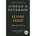 Beyond Order: 12 More Rules for Life
