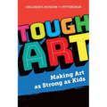 Tough Art: Making Art as Strong as Kids