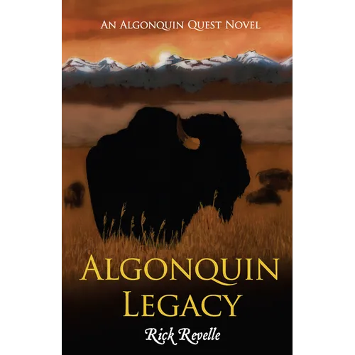 Algonquin Legacy: An Algonquin Quest Novel