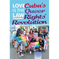Love is the law: Cuba's queer rights' revolution