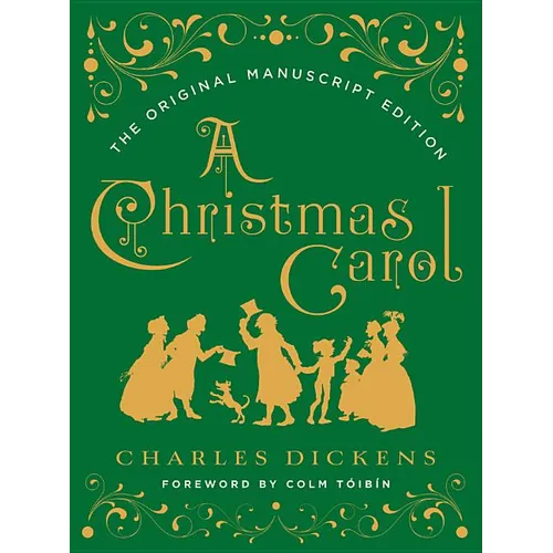 A Christmas Carol: The Original Manuscript Edition